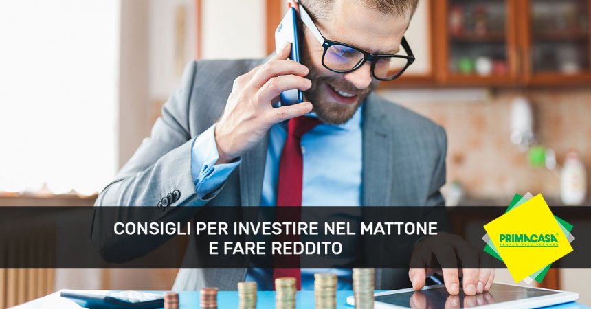 investire nel mattone e fare reddito